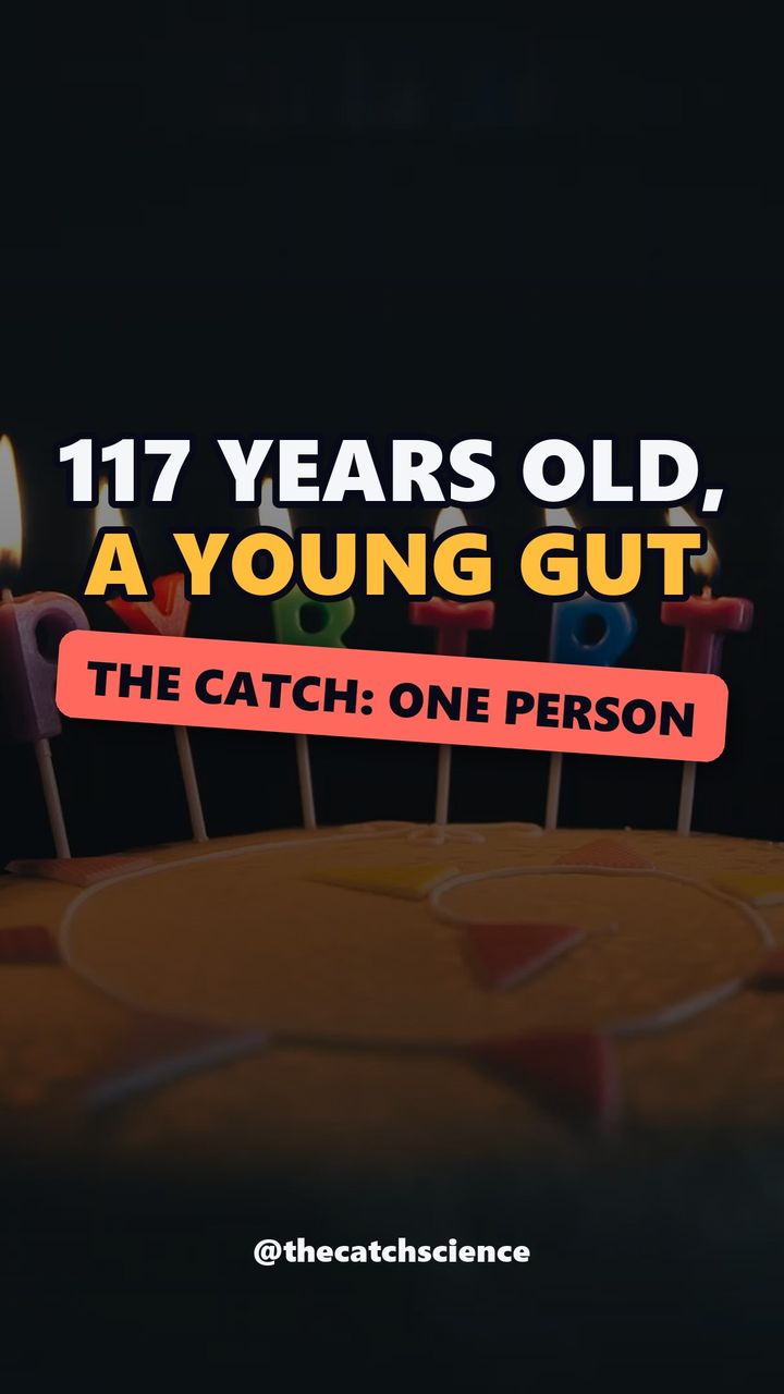 117 YEARS OLD, A YOUNG GUT. The catch: One person