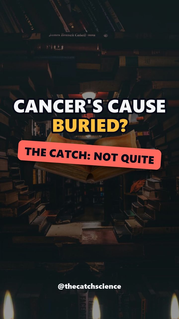 CANCER'S CAUSE BURIED?. The catch: Not quite