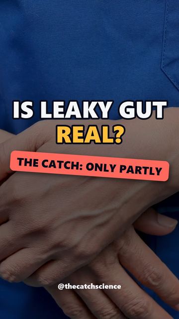 IS LEAKY GUT REAL?. The catch: Only partly