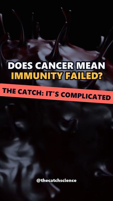 DOES CANCER MEAN IMMUNITY FAILED?. The catch: It's complicated