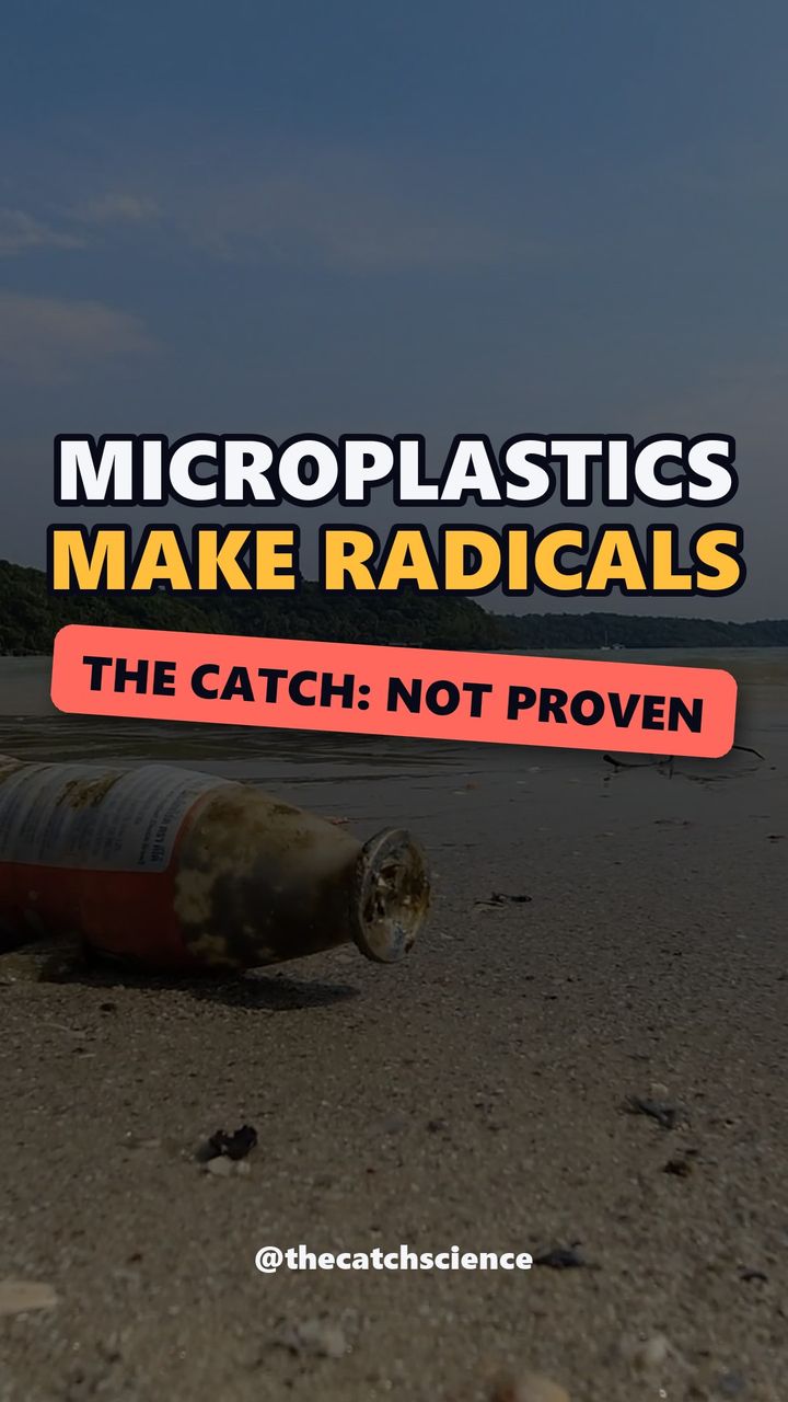 MICROPLASTICS MAKE RADICALS. The catch: Not proven