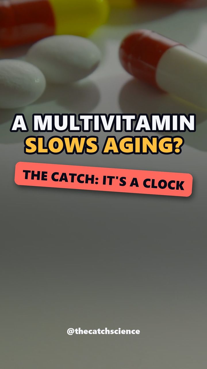 A MULTIVITAMIN SLOWS AGING?. The catch: It's a clock