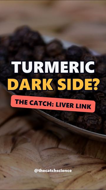 TURMERIC DARK SIDE?. The catch: Liver link