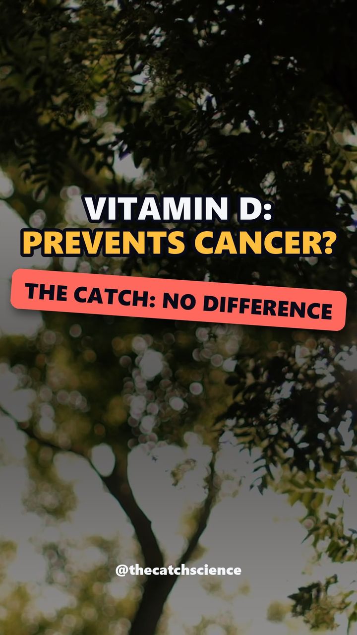 VITAMIN D: PREVENTS CANCER?. The catch: No difference