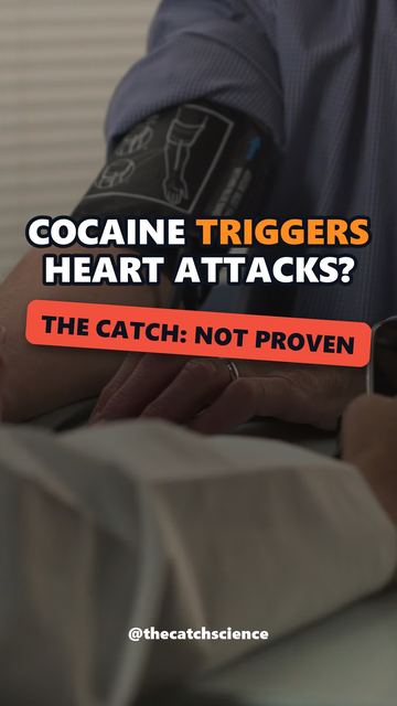 COCAINE TRIGGERS HEART ATTACKS?. The catch: Not proven