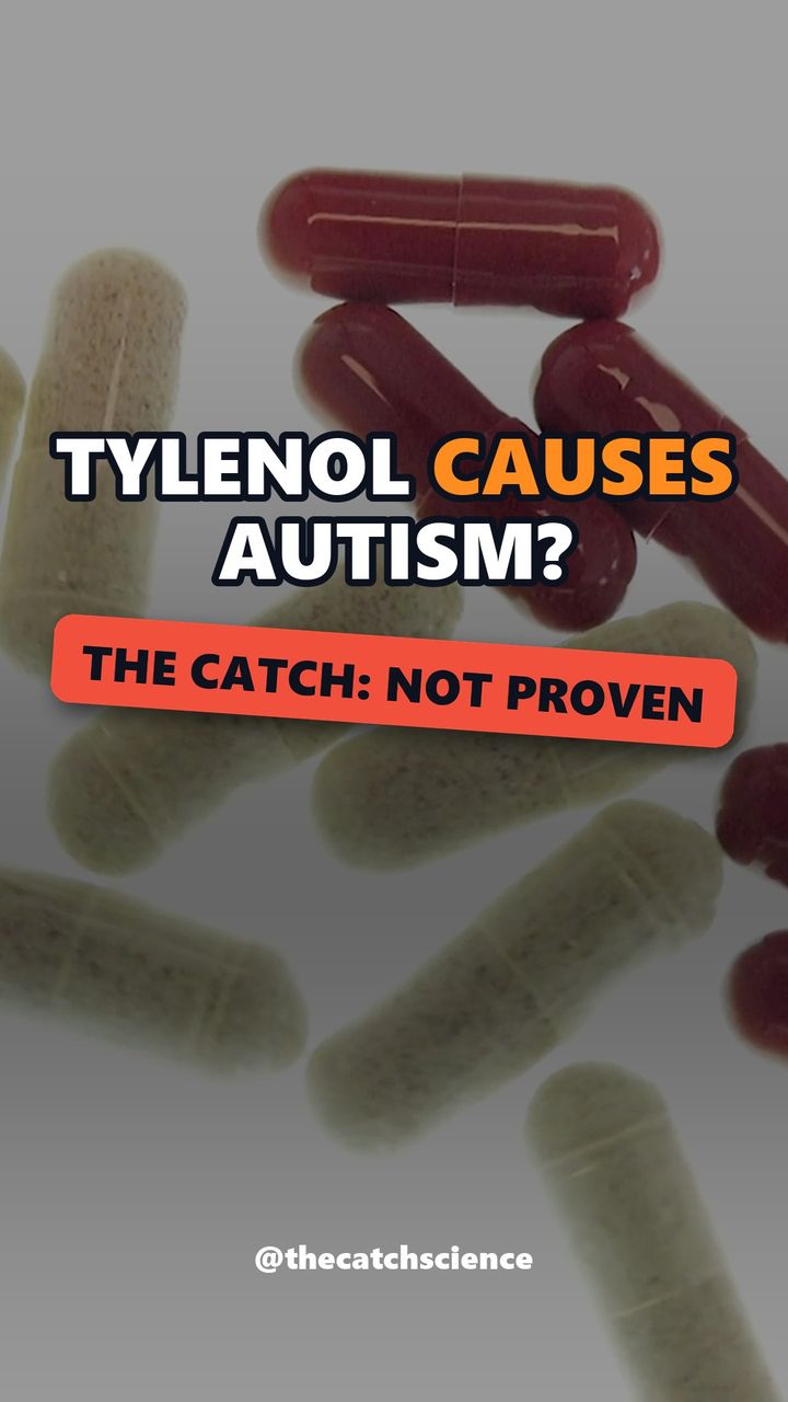 TYLENOL CAUSES AUTISM?. The catch: Not proven