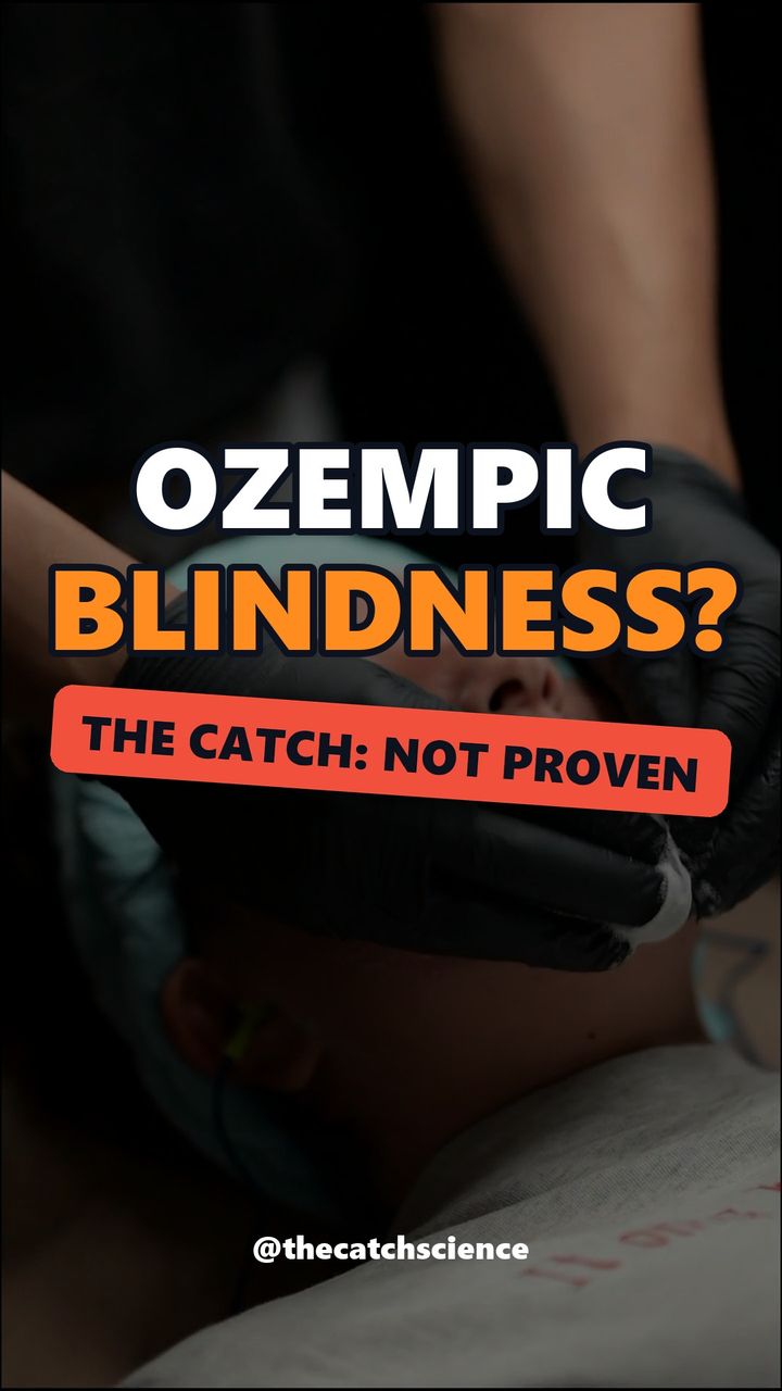 OZEMPIC BLINDNESS?. The catch: Not proven